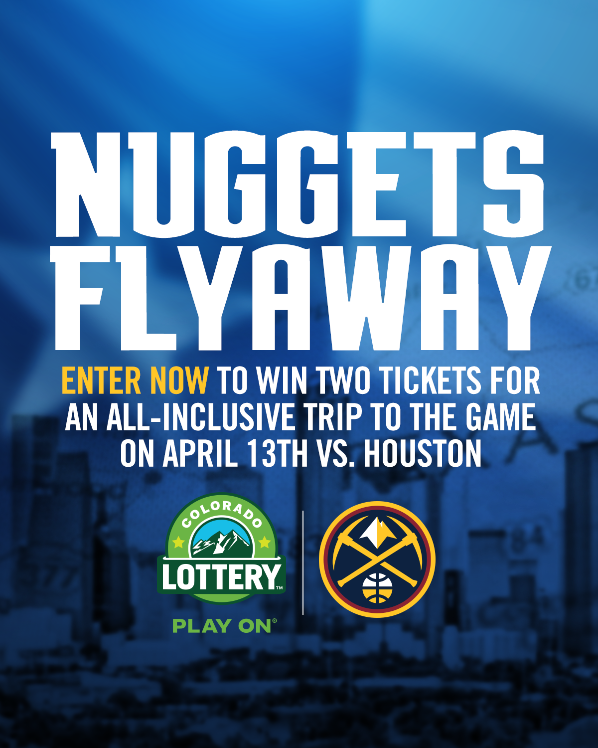 Denver Nuggets Flyaway Sweepstakes, Presented by Colorado Lottery