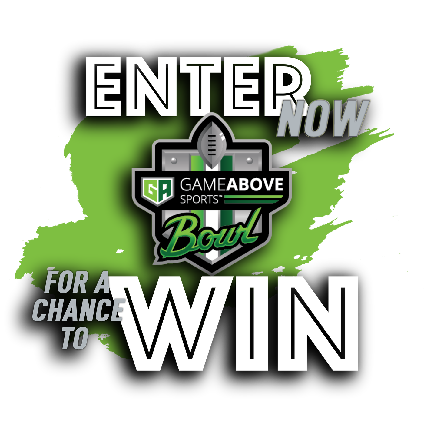 GameAbove Sports™ Bowl Social Sweepstakes