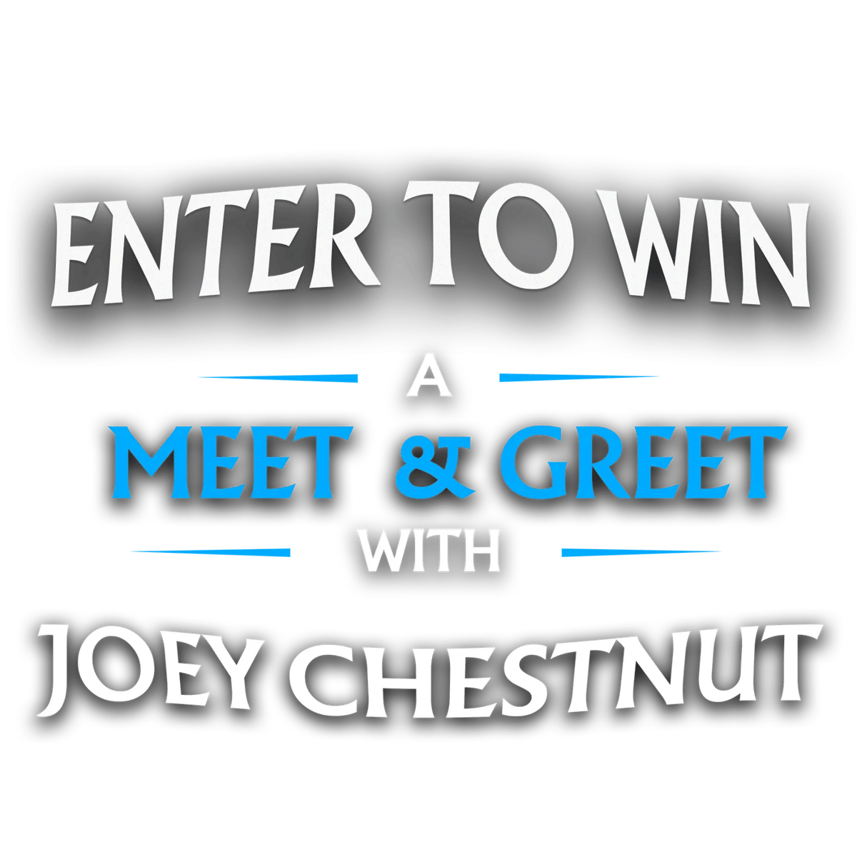 Joey Chestnut Meet & Greet Sweeps
